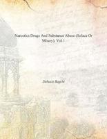 Narcotic Drugs and Substance Abuse: V. 1