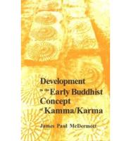 Development in Early Buddhist Concept of Kamma / Karma