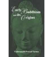 Early Buddhism and It's Origins