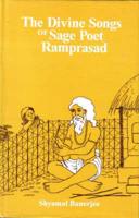 The Divine Songs of Sage Poet Ramprasad