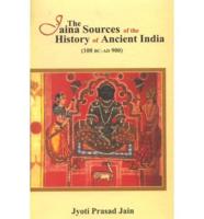 The Jaina Sources of the History of Ancient India (100 BC-AD 900)