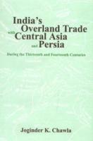 India's Overland Trade With Central Asia and Persia