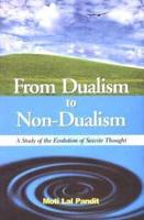 From Dualism to Non-Dualism