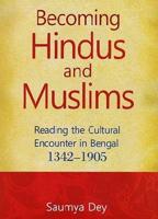 Becoming Hindus & Muslims