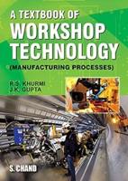 A Textbook of Workshop Technology