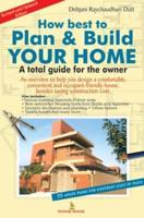How Best to Plan and Build Your Home