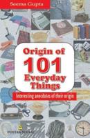 Origin of 101 Everyday Things