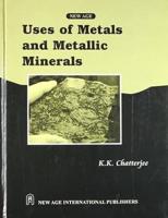 Uses of Metals and Metallic Minerals