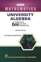 University Algebra Through 600 Solved Problems