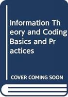Information Theory and Coding Basics and Practices