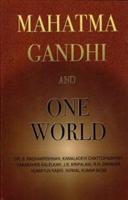 Mahatma Gandhi and One World
