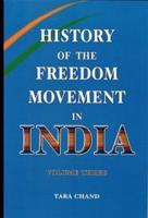History of the Freedom Movement in India