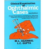 Clinical Examination of Ophthalmic Cases