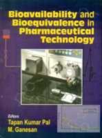 Bioavailability and Bioequivalance in Pharmaceutical Technology