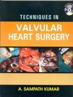 Techniques in Valvular Heart Surgery