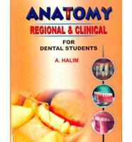 Anatomy Regional and Clinical for Dental Students