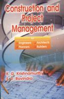 Construction and Project Management for Engineers, Architects, Planners, Builders