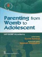 Parenting from Womb to Adolescent
