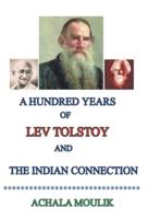 A Hundred Years of Lev Tolstoy and Indian Connection
