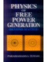 Physics of Free Power Generation