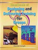 Handbook of Designing and Delivering Training for Groups