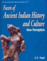 Facets of Ancient Indian History and Culture