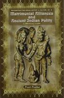 Matrimonial Alliances and Ancient India Polity