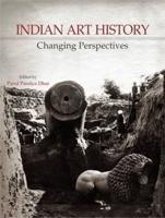 Indian Art History: Changing Perspectives