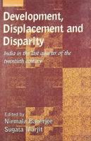 Development, Displacement and Disparity