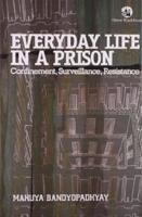Everyday Life in a Prison