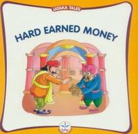 Hard Earned Money