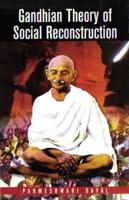 Gandhian Theory of Social Reconstruction