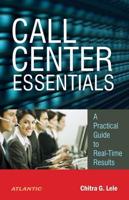 Call Center Essentials a Practical Guide to Real-Time Results
