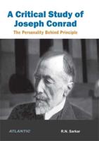 A Critical Study of Joseph Conrad