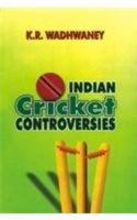Indian Cricket Controversies