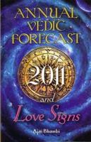 Annual Vedic Forecast 2011 and Love Signs