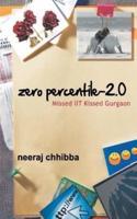 Zero Percentile - 2.0: Missed Iit Kissed Gurgaon