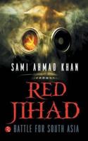 Red Jihad: Battle For South Asia