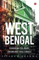 WEST BENGAL: Changing Colours, Changing Challenges