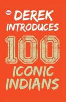 Derek Introduces: 100 Iconic Indians