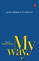 My Way: Success Mantras from 12 Achievers
