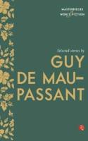 Selected Stories by Guy De Maupassant