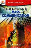 Indigo Dictionary of Mass Communication