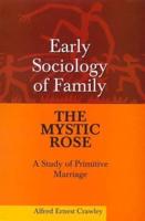 Mystic Rose. A Study of Primitive Marriage