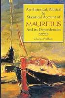An Historical, Political & Statistical Account of Mauritius