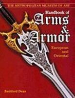 Handbook of Arms and Armor, European and Oriental