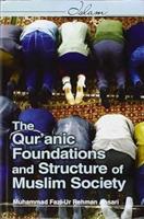 The Qur'anic Foundations and Structure of Islamic Society
