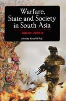 Warfare, State and Society in South Asia