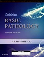 Robbins and Kumar Basic Pathology: First South Asia Edition