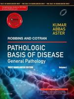 Robbins & Cotran Pathologic Basis of Disease. Vol. 1 General Pathology